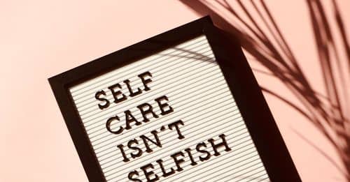 Self Care Isn't Selfish Signage